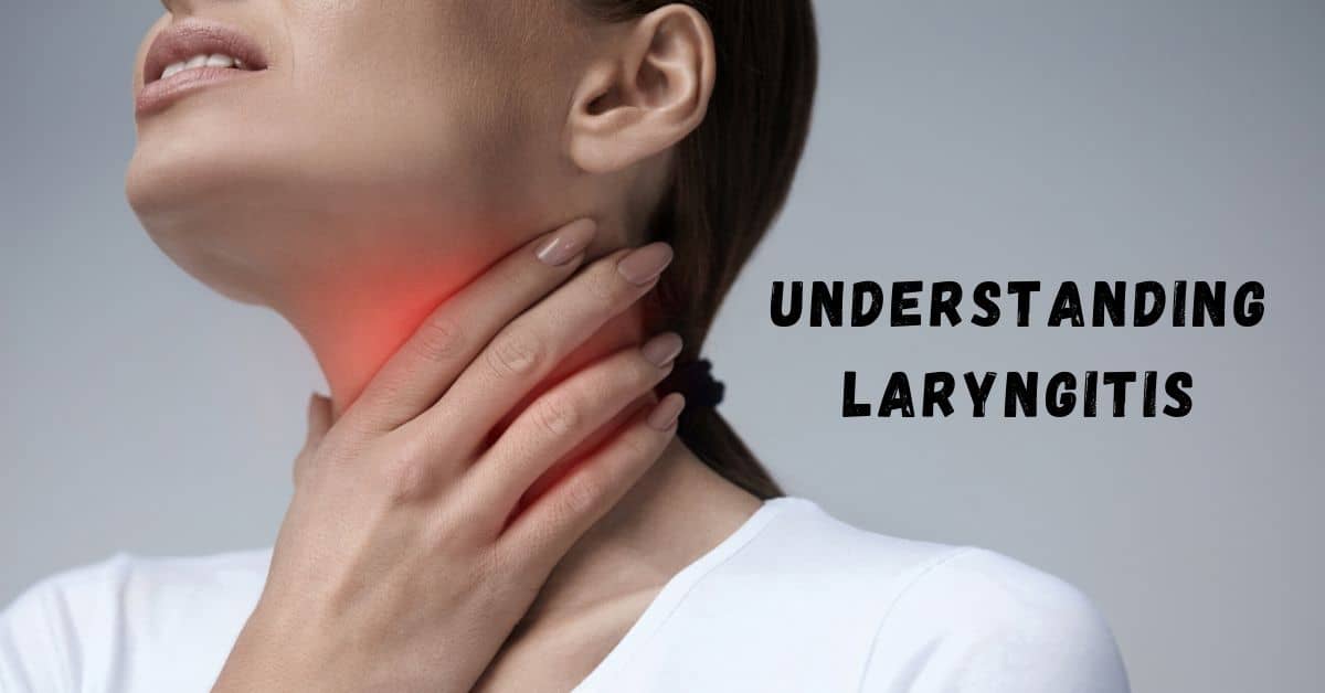 understanding-laryngitis-ear-nose-throat-consultants-llc