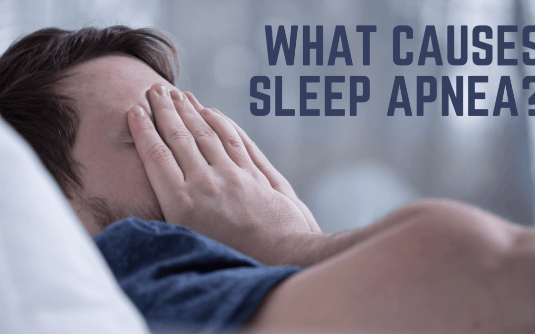 What Causes Sleep Apnea?